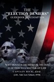The Election Deniers Guidebook to Redemption (eBook, ePUB) The Election Deniers Guidebook to Redemption (eBook, ePUB)