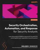 Security Orchestration, Automation, and Response for Security Analysts (eBook, ePUB)