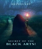 Secrets of the black arts! (eBook, ePUB)