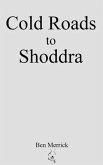 Cold Roads to Shoddra (eBook, ePUB)