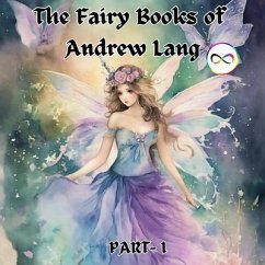 The Fairy Books of Andrew Lang (Fairy Series Part-1) (Blue, Red , Yellow, Violet) (eBook, ePUB) - Lang, Andrew