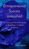 Entrepreneurial Success Unleashed (eBook, ePUB)