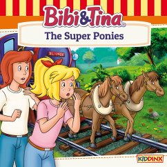 Bibi and Tina, The Super Ponies (MP3-Download) - Thiem, Ulf