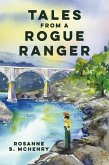 Tales From a Rogue Ranger (eBook, ePUB)