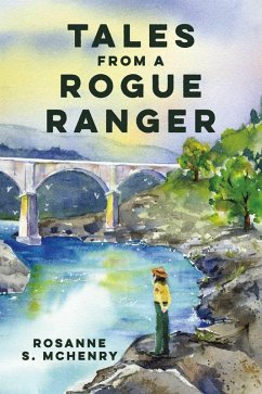 Tales From a Rogue Ranger (eBook, ePUB) - McHenry, Rosanne S.