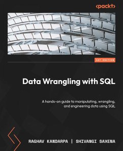 Data Wrangling with SQL (eBook, ePUB) - Kandarpa, Raghav; Saxena, Shivangi