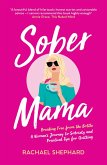 Sober Mama (eBook, ePUB) Sober Mama (eBook, ePUB)