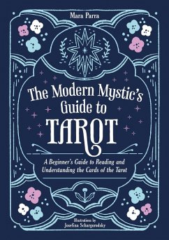 The Modern Mystic's Guide to Tarot (eBook, ePUB) - Parra, Mara