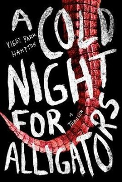 A Cold Night for Alligators (eBook, ePUB) - Hampton, Viggy Parr