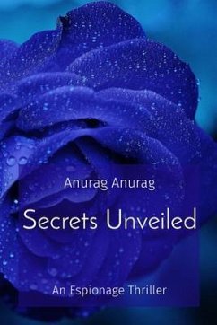 Secrets Unveiled (eBook, ePUB) - Anurag