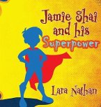 Jamie Shai and his Superpower (eBook, ePUB)