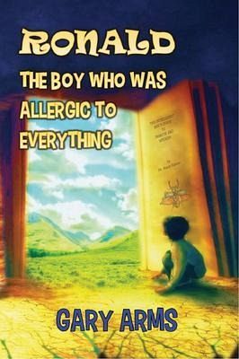 Ronald The Boy Who was Allergic to Everything (eBook, ePUB) Ronald The Boy Who was Allergic to Everything (eBook, ePUB)