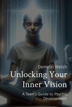Unlocking Your Inner Vision (eBook, ePUB) - Welsh, Demetri