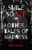 Smile So Red and Other Tales of Madness (eBook, ePUB)