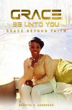 Grace be unto you (eBook, ePUB) - Anderson, Shakita D.
