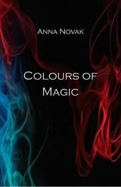 Colours of Magic (eBook, ePUB) - Novak, Anna