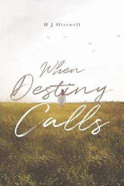 When Destiny Calls (eBook, ePUB) - Ottewell, H J