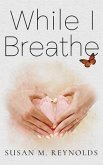 While I Breathe (eBook, ePUB)