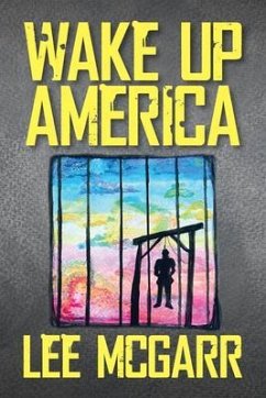 Wake Up America (eBook, ePUB) - McGarr, Lee Wake Up America (eBook, ePUB) - McGarr, Lee