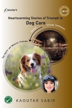 Heartwarming Stories of Triumph in Dog Care (eBook, ePUB) - Sabir, Kaoutar