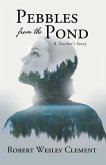 Pebbles From The Pond (eBook, ePUB)
