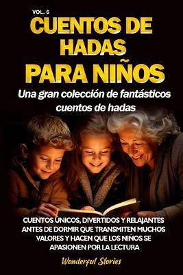 Cuentos de hadas para niños Una gran colección de fantásticos cuentos de hadas. (Vol. 6) (eBook, ePUB)