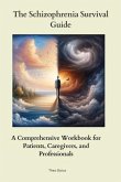 The Schizophrenia Survival Guide (eBook, ePUB)