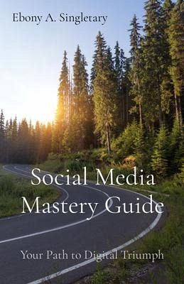 Social Media Mastery Guide (eBook, ePUB) Social Media Mastery Guide (eBook, ePUB)