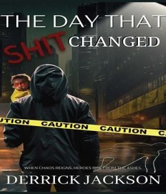 The Day That Shit Changed (eBook, ePUB) - Jackson, Derrick