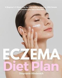 Eczema Diet Plan (eBook, ePUB) - Hinderock, Stephanie