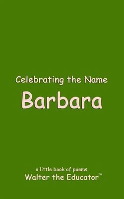 Celebrating the Name Barbara (eBook, ePUB) Celebrating the Name Barbara (eBook, ePUB)