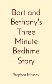 Bart and Bethany's Three Minute Bedtime Story (eBook, ePUB)