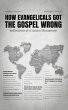 HOW EVANGELICALS GOT THE GOSPEL WRONG... - Bild 1