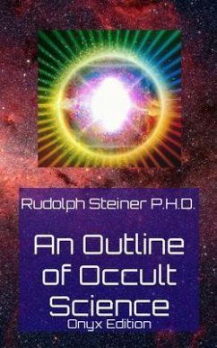 An Outline of Occult Science (eBook, ePUB) - Steiner P. H. D., Rudolph