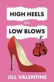 High Heels and Low Blows (eBook, ePUB) High Heels and Low Blows (eBook, ePUB)