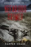 Nefarious Crimes Unsolved Murders Vol. 1 (eBook, ePUB) Nefarious Crimes Unsolved Murders Vol. 1 (eBook, ePUB)