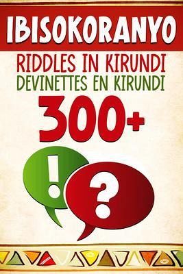 300+ Ibisokoranyo - Riddles in Kirundi - Devinettes en Kirundi (eBook, ePUB)