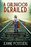 A Childhood Derailed (eBook, ePUB) A Childhood Derailed (eBook, ePUB)
