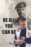 BE ALL YOU CAN BE (eBook, ePUB)