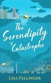 The Serendipity of Catastrophe (eBook, ePUB)