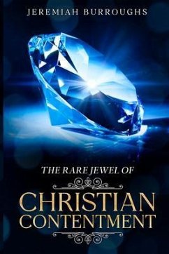 The Rare Jewel of Christian Contentment (eBook, ePUB) - Burroughs, Jeremiah