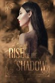 Rise of the Shadow (eBook, ePUB) Rise of the Shadow (eBook, ePUB)