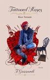 Tattooed Roses ( Rose Tatuate) (eBook, ePUB)