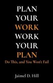 PLAN YOUR WORK WORK YOUR PLAN (eBook, ePUB)