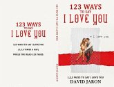 123 Ways To Say I Love You; 1,2,3 Ways To Say I Love You (eBook, ePUB)