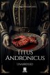 William Shakespeare's Titus Andronicus... - Bild 1
