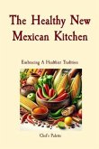 The Healthy New Mexican Kitchen (eBook, ePUB) The Healthy New Mexican Kitchen (eBook, ePUB)