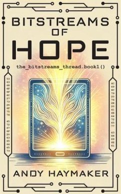 Bitstreams of Hope (eBook, ePUB) - Haymaker, Andy