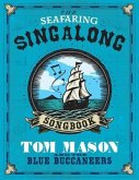 The Seafaring Singalong Songbook Tom Mason and the Blue Buccaneers (eBook, ePUB)