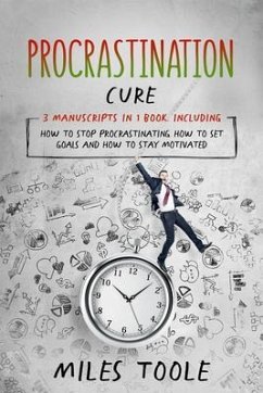 Procrastination Cure (eBook, ePUB) - Toole, Miles